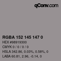 Color code: RGBA 152 145 147 0 | qconv.com