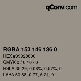 Color code: RGBA 153 146 136 0 | qconv.com