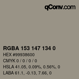 Color code: RGBA 153 147 134 0 | qconv.com