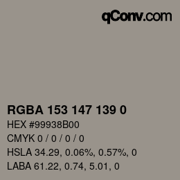 Color code: RGBA 153 147 139 0 | qconv.com