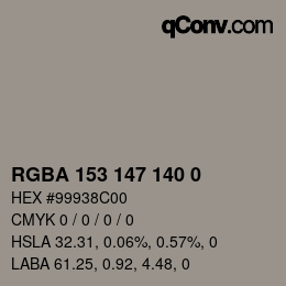 Color code: RGBA 153 147 140 0 | qconv.com