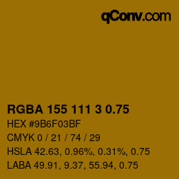 颜色代码: RGBA 155 111 3 0.75 | qconv.com