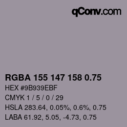 颜色代码: RGBA 155 147 158 0.75 | qconv.com