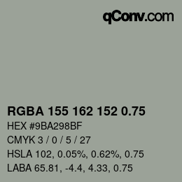 颜色代码: RGBA 155 162 152 0.75 | qconv.com