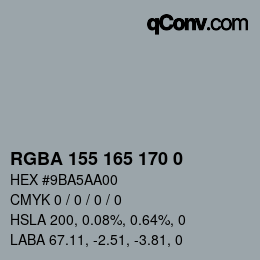 Color code: RGBA 155 165 170 0 | qconv.com