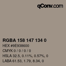 Color code: RGBA 158 147 134 0 | qconv.com