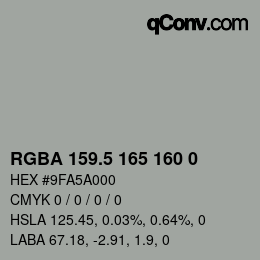 Color code: RGBA 159.5 165 160 0 | qconv.com