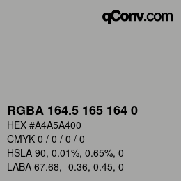 Color code: RGBA 164.5 165 164 0 | qconv.com