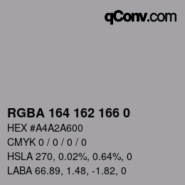 Color code: RGBA 164 162 166 0 | qconv.com