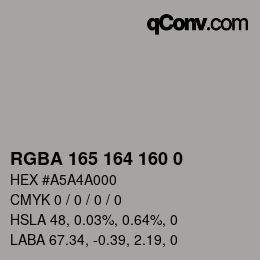 Color code: RGBA 165 164 160 0 | qconv.com