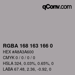 Color code: RGBA 168 163 166 0 | qconv.com