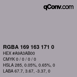 Color code: RGBA 169 163 171 0 | qconv.com