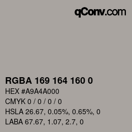Color code: RGBA 169 164 160 0 | qconv.com