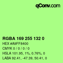 Farbcode: RGBA 169 255 132 0 | qconv.com