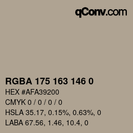 Color code: RGBA 175 163 146 0 | qconv.com
