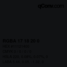 Color code: RGBA 17 18 20 0 | qconv.com