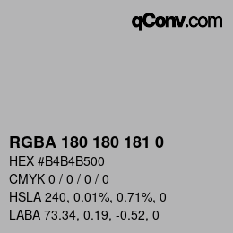 Color code: RGBA 180 180 181 0 | qconv.com