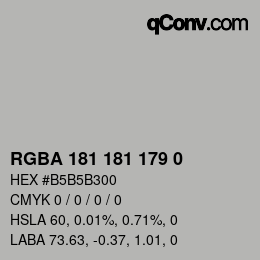 Color code: RGBA 181 181 179 0 | qconv.com