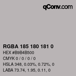 Color code: RGBA 185 180 181 0 | qconv.com