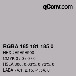 Color code: RGBA 185 181 185 0 | qconv.com