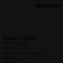 Color code: RGBA 18 18 20 0 | qconv.com