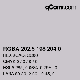 Color code: RGBA 202.5 198 204 0 | qconv.com