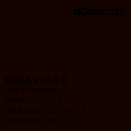 Color code: RGBA 21 3 0 0 | qconv.com