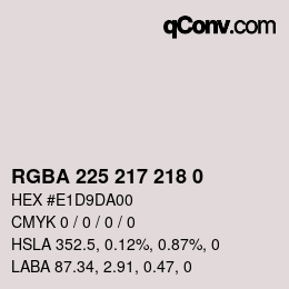 Color code: RGBA 225 217 218 0 | qconv.com