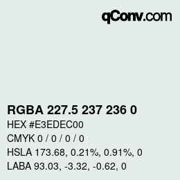 Color code: RGBA 227.5 237 236 0 | qconv.com