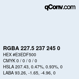 Color code: RGBA 227.5 237 245 0 | qconv.com