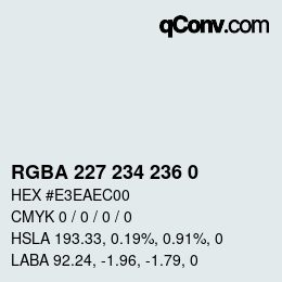 Color code: RGBA 227 234 236 0 | qconv.com