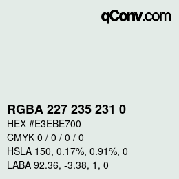 Color code: RGBA 227 235 231 0 | qconv.com