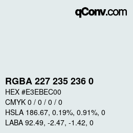 Color code: RGBA 227 235 236 0 | qconv.com