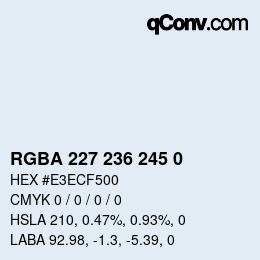 Color code: RGBA 227 236 245 0 | qconv.com