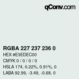Color code: RGBA 227 237 236 0 | qconv.com