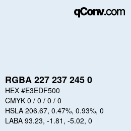 Color code: RGBA 227 237 245 0 | qconv.com