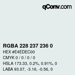 Farbcode: RGBA 228 237 236 0 | qconv.com