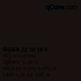 Color code: RGBA 22 18 16 0 | qconv.com