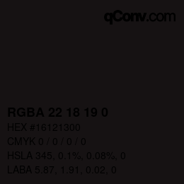 Color code: RGBA 22 18 19 0 | qconv.com