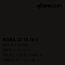 Color code: RGBA 22 19 19 0 | qconv.com