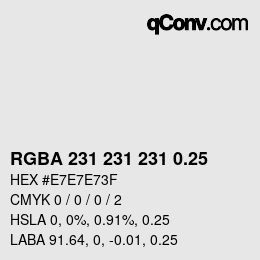 Farbcode: RGBA 231 231 231 0.25 | qconv.com