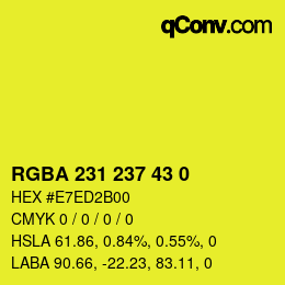 Color code: RGBA 231 237 43 0 | qconv.com