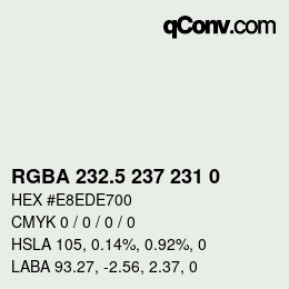 Color code: RGBA 232.5 237 231 0 | qconv.com