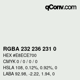 Farbcode: RGBA 232 236 231 0 | qconv.com