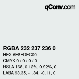 Color code: RGBA 232 237 236 0 | qconv.com
