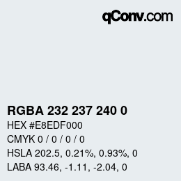 Color code: RGBA 232 237 240 0 | qconv.com