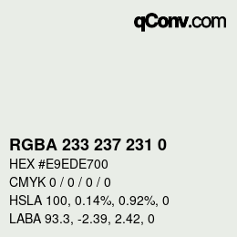 Color code: RGBA 233 237 231 0 | qconv.com
