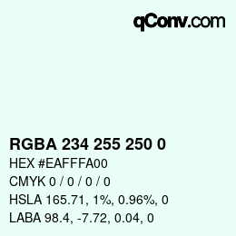 Color code: RGBA 234 255 250 0 | qconv.com