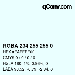 カラーコード: RGBA 234 255 255 0 | qconv.com