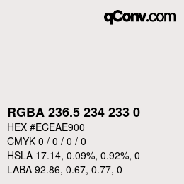 颜色代码: RGBA 236.5 234 233 0 | qconv.com